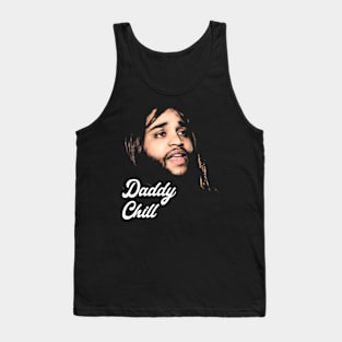 Daddy Chill / Dank Meme Quote Shirt Out of Pocket Humor Y2K Trendy Tank Top